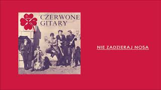 Czerwone Gitary  Nie zadzieraj nosa Official Audio [upl. by Gillead]