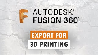 Fusion 360  Export as STL for 3D Printing [upl. by Hiamerej]