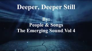 Deeper Deeper Still  Lyrics Feat Ryan Kennedy amp Melanie Tierce [upl. by Darrell389]