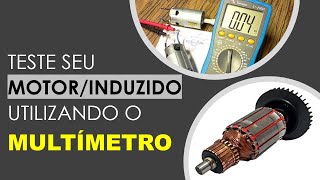 Como testar motores ou induzidos utilizando um multímetro [upl. by Yvonne245]