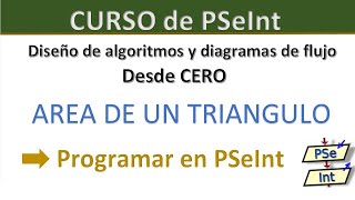 COMO CREAR un ALGORITMO para calcular el área de un triángulo y programar en PSeInt [upl. by Nylecsoj]