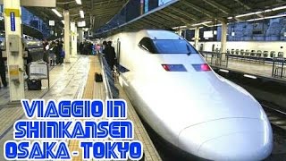 Osaka  Tokyo in Shinkansen il super treno proiettile giapponese [upl. by Hannavahs]