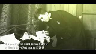 Saint Gemma Galgani and Saint Gabriel Possenti Passionists film clip February 2019 [upl. by Refinej]