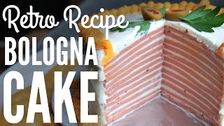 BOLOGNA CAKE Retro Recipe  You Made What [upl. by Nochur]