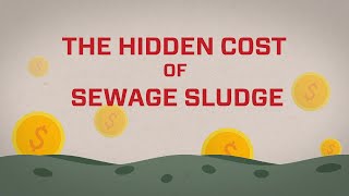 The Hidden Cost of Sewage Sludge [upl. by Anderer748]