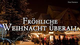 Fröhliche Weihnacht überall German Christmas SongLyrics [upl. by Downe884]