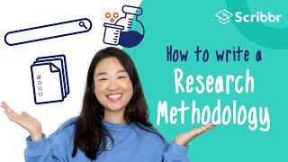 How to Write a Research Methodology in 4 Steps  Scribbr 🎓 [upl. by Sion]