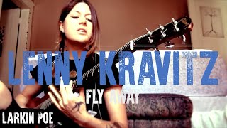 Lenny Kravitz Cover quotFly Awayquot Larkin Poe Cover [upl. by Anma]