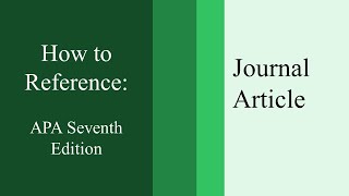 How to reference a Journal Article APA Seventh Edition [upl. by Elliott771]