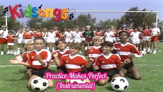 Kidsongs  Practice Makes Perfect Instrumental [upl. by Cinimod]