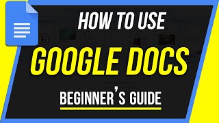 How to Use Google Docs  Beginners Guide [upl. by Ecnirp603]