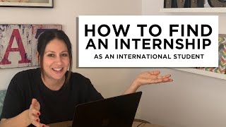 How to Find an Internship as an International Student  The Intern Queen [upl. by Aip]