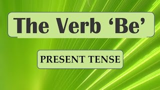 THE VERB BE  PRESENT TENSE  VIDEO CLASS [upl. by Hawken823]