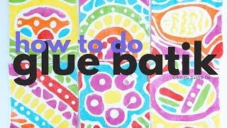 How to Do Glue Batik  CREATIVE BASICS Episode 11 [upl. by Rramed]